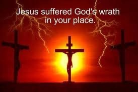 Jesus suffered God's wrath in your place